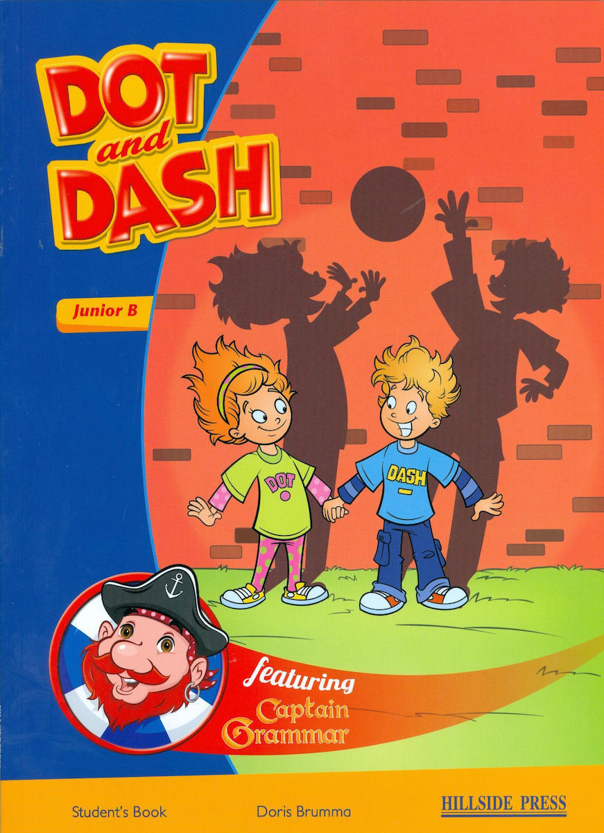 DOT AND DASH JUNIOR B Student 's Book